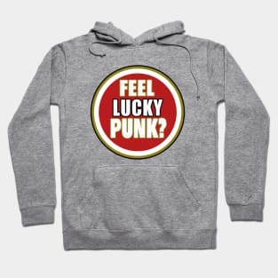 FEEL LUCKY PUNK. Hoodie